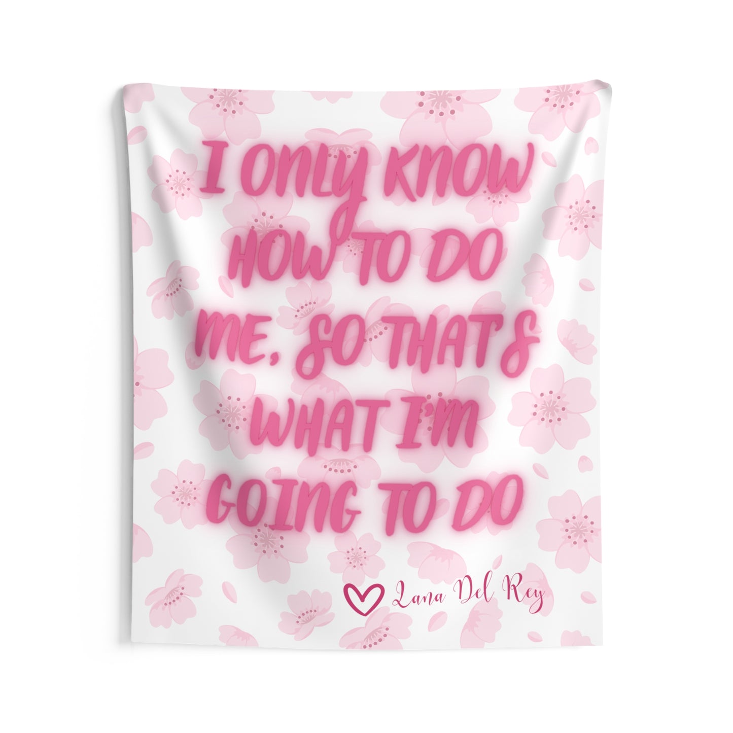 What I'm Going to Do Pink Floral Indoor Wall Tapestry Multiple Sizes