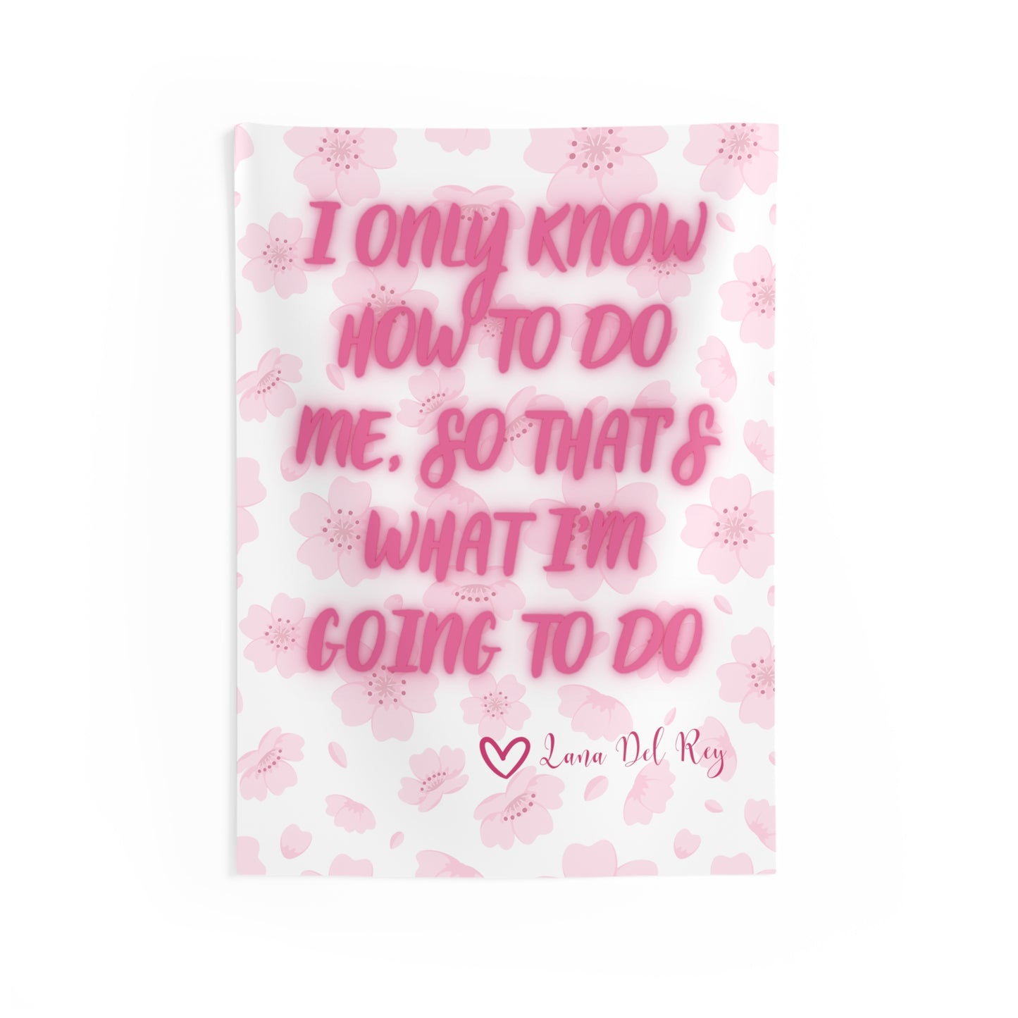 What I'm Going to Do Pink Floral Indoor Wall Tapestry Multiple Sizes